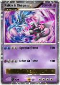 Palkia & Dialga