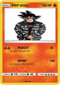DRIP GOKU
