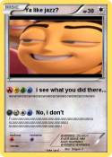Ya like jazz?