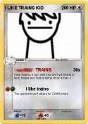 I LIKE TRAINS