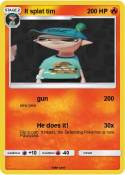 It splat tim