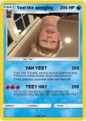 Yeet the almigh