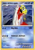 Jaws strikes