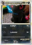 Umbreon's looki