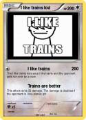 I like trains