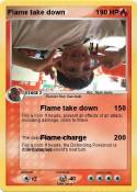 Flame take down