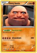 heavy taunts