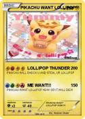 PIKACHU WANT