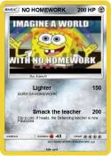 NO HOMEWORK