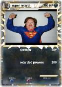 super retard