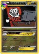 MEGA TROLL