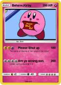 Behave,Kirby.