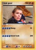 I look good