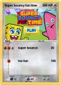 Super bouncy