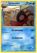 Im awesome