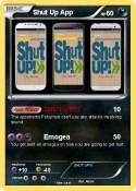 Shut Up App