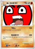 Mr. RAGE EX