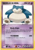SNORLAX IS KEWL