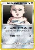 QUEEN NEVER CRY