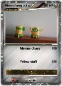 Minon hang out