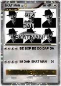 SKAT MAN