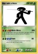 Man with a Stic