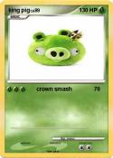 king pig