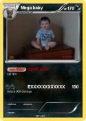 Mega baby
