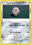 Egg Dog
