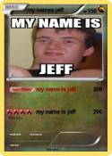 my names jeff