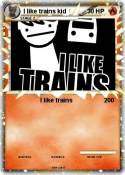 I like trains