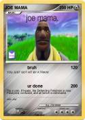 JOE MAMA