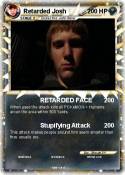 Retarded Josh