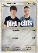 die lochis