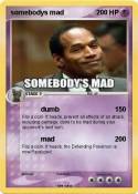 somebodys mad