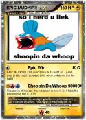 EPIC MUDKIP!!