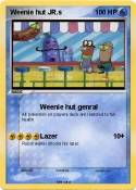 Weenie hut JR.s