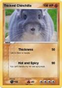 Thickest Chinch