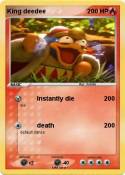 King deedee