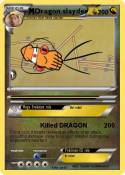 Dragon slayder