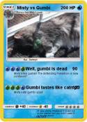 Misty vs Gumbi