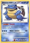 Blastoise WTF?