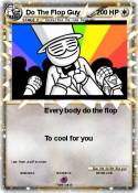 Do The Flop Guy
