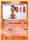 Mega yeet boi