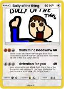 Bully of the