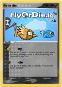 fly or die