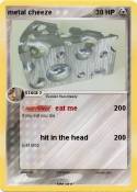 metal cheeze