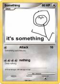 Something