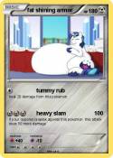 fat shining arm