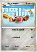 trigger happy